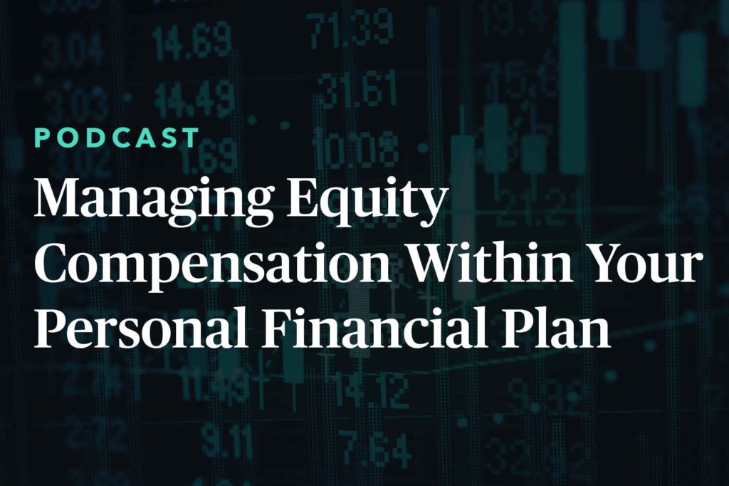 Part 1 Managing Equity Compensation Within Your Personal Financial Plan