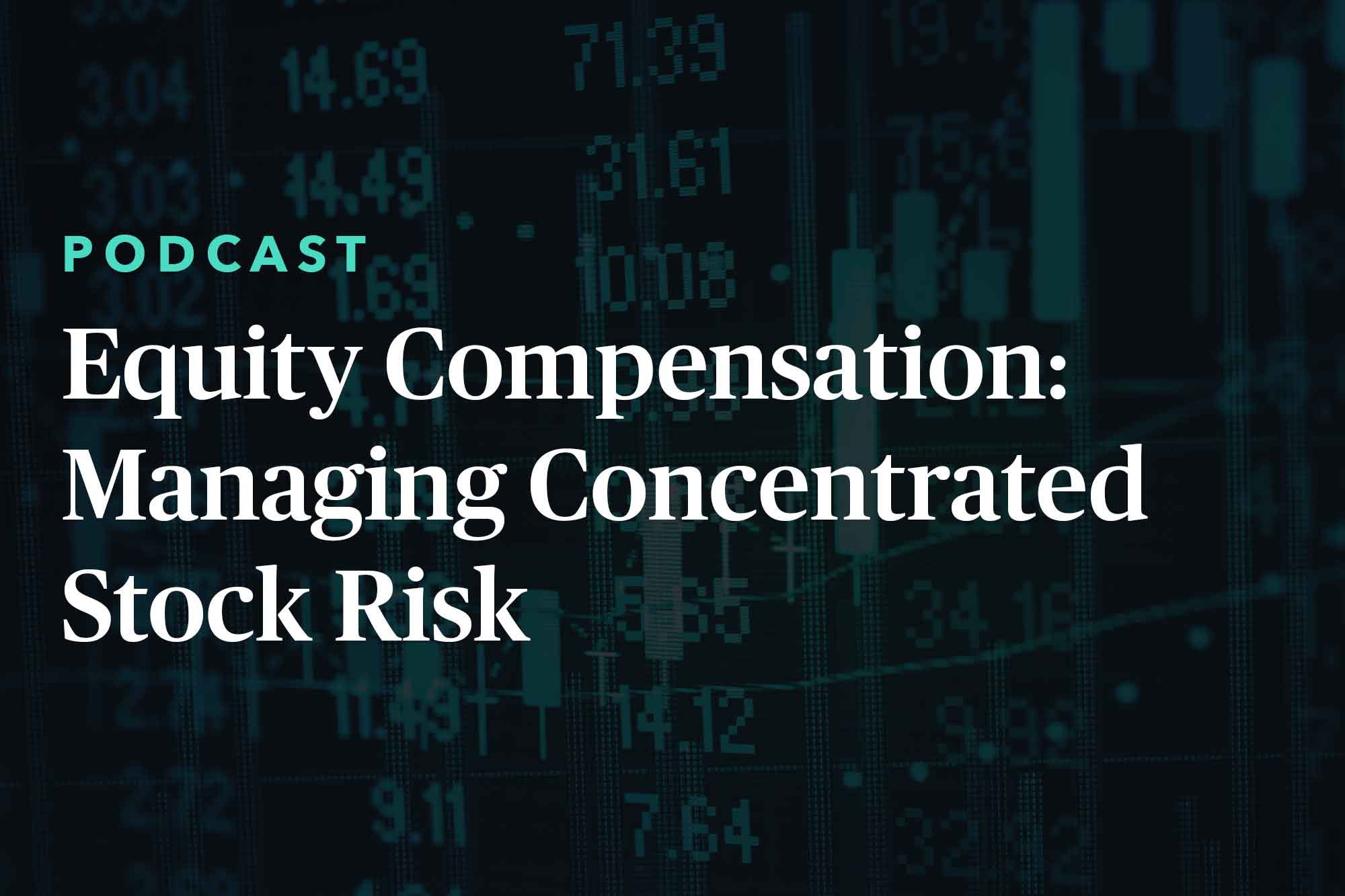 Part 3 of Equity Compensation: Managing Concentrated Stock Risk