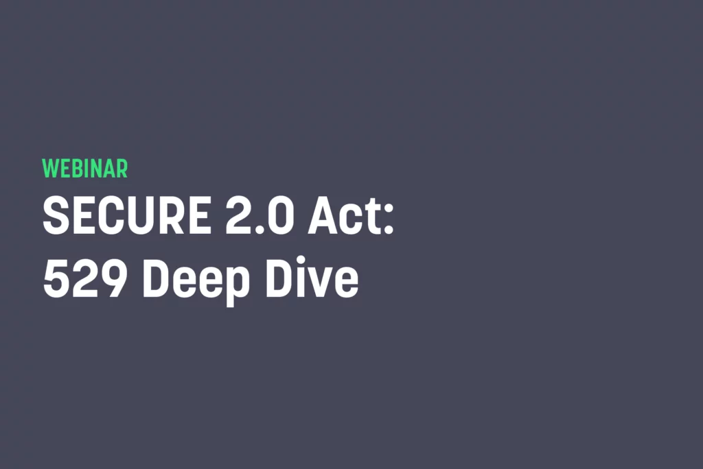 SECURE 2.0 Act:529 Deep Dive